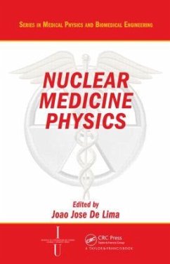 Nuclear Medicine Physics - Lima, Joao Jose (ed.). Series edited by Webster, John G