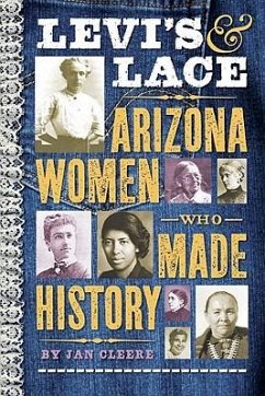 Levi's & Lace: Arizona Women Who Made History - Cleere, Jan