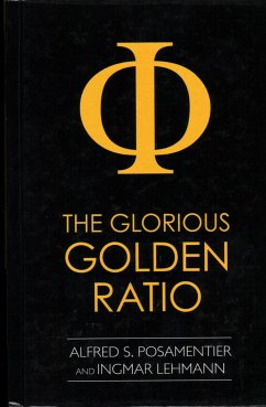 The Glorious Golden Ratio - Posamentier, Alfred S; Lehmann, Ingmar