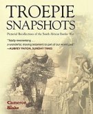 Troepie Snapshots: A Pictorial Recollection of the South African Border War