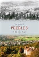 Peebles Through Time - Hanson, Liz