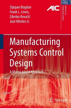 Manufacturing Systems Control Design - Bogdan, Stjepan;Lewis, Frank L.;Kovacic, Zdenko