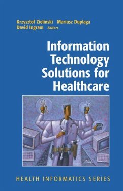 Information Technology Solutions for Healthcare - Zielinski, Krzysztof;Duplaga, Mariusz;Ingram, David