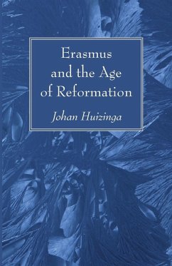 Erasmus and the Age of Reformation - Huizinga, Johan