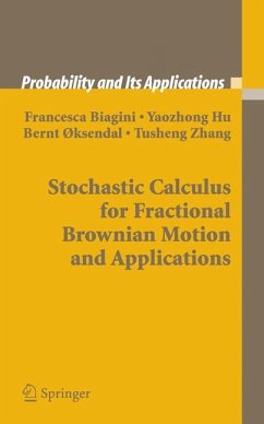 Stochastic Calculus for Fractional Brownian Motion and Applications - Biagini, Francesca;Hu, Yaozhong;Øksendal, Bernt
