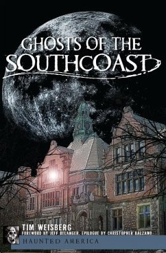Ghosts of the Southcoast - Weisberg, Tim