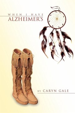 When I Have Alzheimer's - Gale, Caryn