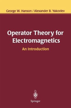 Operator Theory for Electromagnetics - Hanson, George W.;Yakovlev, Alexander B.