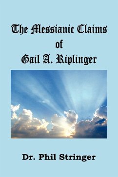 The Messianic Claims of Gail A. Riplinger - Stringer, Phil