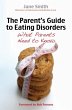 The Parent's Guide to Eating Disorders - Bild 1