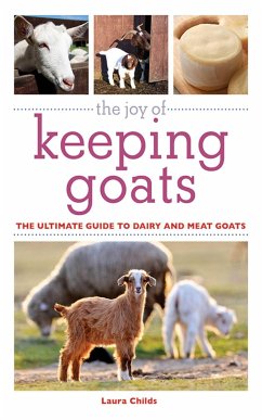 The Joy of Keeping Goats - Childs, Laura