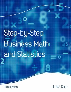 Step-By-Step Business Math and Statistics - Choi, Jin W.