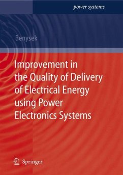 Improvement in the Quality of Delivery of Electrical Energy using Power Electronics Systems - Benysek, Grzegorz