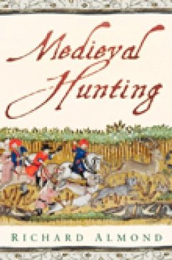 Medieval Hunting - Almond, Richard