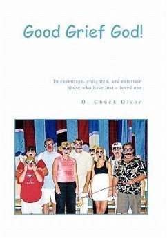 Good Grief God! - Olsen, O. Chuck