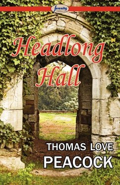 Headlong Hall - Peacock, Thomas Love