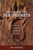 Tracking the Man-Beasts