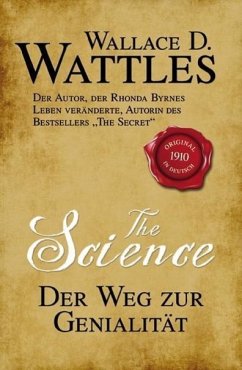 The Science - Der Weg zur Genialität - Wattles, Wallace D.