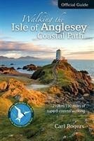 Walking the Isle of Anglesey Coastal Path - Official Guide - Rogers, Carl