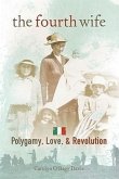 The Fourth Wife: Polygamy, Love, & Revolution