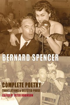 Complete Poetry, Translations & Selected Prose - Spencer, Bernard