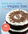 Have Your Cake and Vegan Too - Bild 1