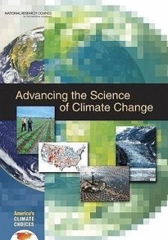 Advancing the Science of Climate Change - National Research Council; Division On Earth And Life Studies; Board on Atmospheric Sciences and Climate; America's Climate Choices Panel on Advancing the Science of Climate Change