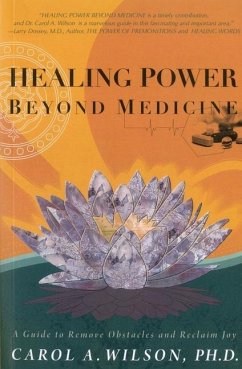 Healing Power Beyond Medicine - Wilson, Carol A