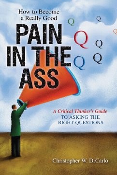 How to Become a Really Good Pain in the Ass - Dicarlo, Christopher