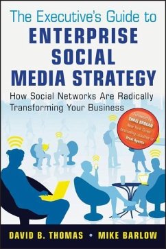 The Executive's Guide to Enterprise Social Media Strategy - Barlow, Mike; Thomas, David B.