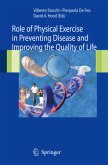 Role of Physical Exercise in Preventing Disease and Improving the Quality of Life