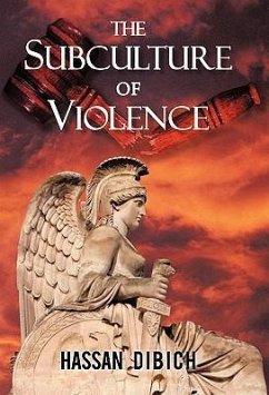 The Subculture of Violence - Dibich, Hassan