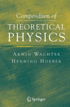 Compendium of Theoretical Physics - Wachter, Armin;Hoeber, Henning