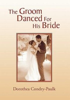 The Groom Danced For His Bride - Condry-Paulk, Dorothea
