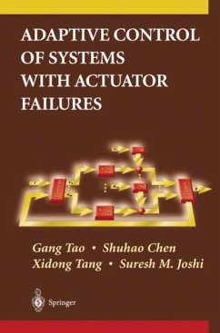 Adaptive Control of Systems with Actuator Failures - Tao, Gang;Chen, Shuhao;Tang, Xidong