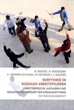Eurythmie in sozialen Arbeitsfeldern - Brater, Michael;Heidekorn, Andrea;Hemmer-Schanze, Christiane