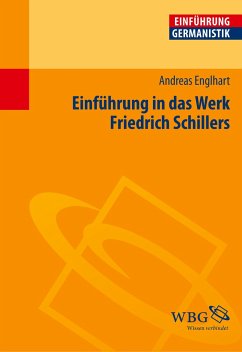 Einführung in das Werk Friedrich Schillers - Englhart, Andreas