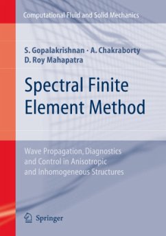 Spectral Finite Element Method - Gopalakrishnan, Srinivasan;Chakraborty, Abir;Roy Mahapatra, Debiprosad