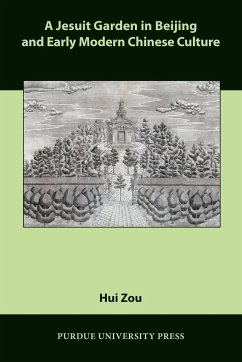 A Jesuit Garden in Beijing and Early Modern Chinese Culture - Zou, Hui