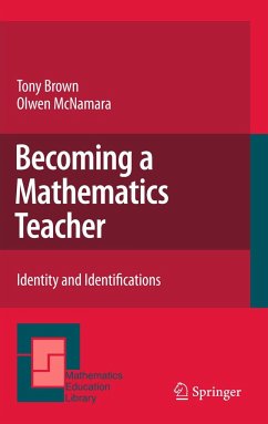 Becoming a Mathematics Teacher - Brown, Tony;McNamara, Olwen