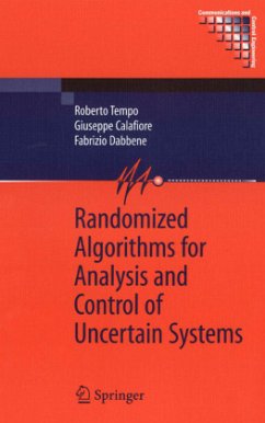 Randomized Algorithms for Analysis and Control of Uncertain Systems - Tempo, Roberto;Calafiore, Giuseppe;Dabbene, Fabrizio