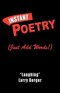 Instant Poetry (Just Add Words!) - Berger, "Laughing" Larry