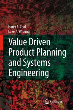 Value Driven Product Planning and Systems Engineering - Cook, Harry E.;Wissmann, Luke A.