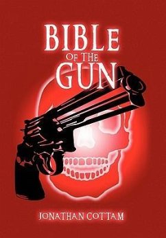 Bible of the Gun - Cottam, Jonathan