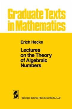 Lectures on the Theory of Algebraic Numbers - Hecke, E. T.