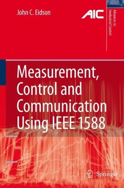 Measurement, Control, and Communication Using IEEE 1588 - Eidson, John C.