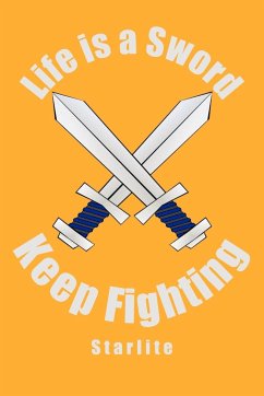 Life is a Sword, Keep Fighting - Starlite