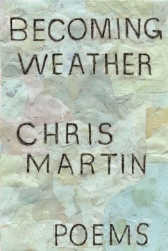 Becoming Weather - Martin, Chris