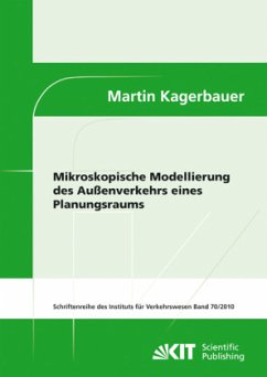 Mikroskopische Modellierung des Außenverkehrs eines Planungsraums - Kagerbauer, Martin