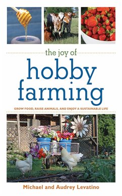 The Joy of Hobby Farming - Levatino, Michael; Levatino, Audrey